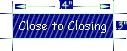 Close to Closing