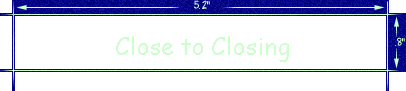 Close to Closing